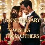 Anniversary Wishes From Others