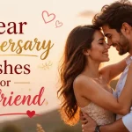 1 Year Anniversary Wishes For Girlfriend